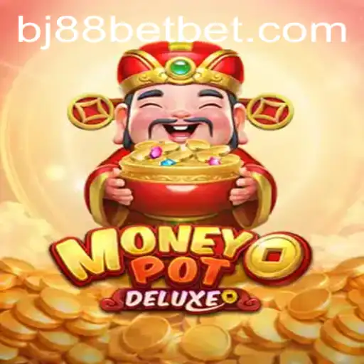 Discover MoneyPotDELUXE at BJ88 Casino